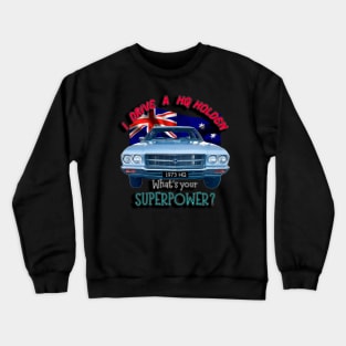 Funny - I drive a Classic Car, whats your SuperPower? Crewneck Sweatshirt